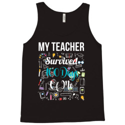 my teacher survived 100 days of me Tank Top | Artistshot