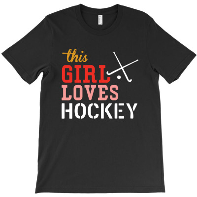 This Girl Loves Hockey T-shirt Designed By Ninabobo