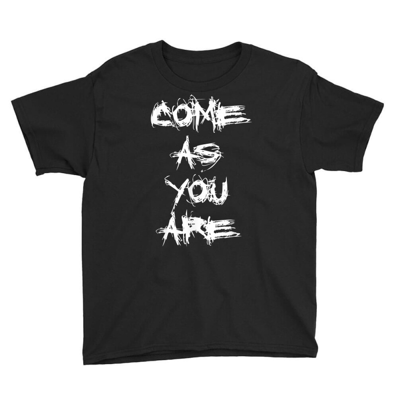 Come As You Are T Shirt Youth Tee | Artistshot