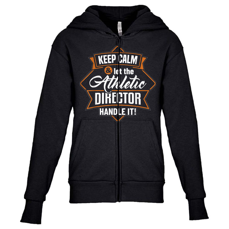 Keep Calm Athletic Director Ad Administrator Apparel T Shirt Youth Zipper Hoodie | Artistshot