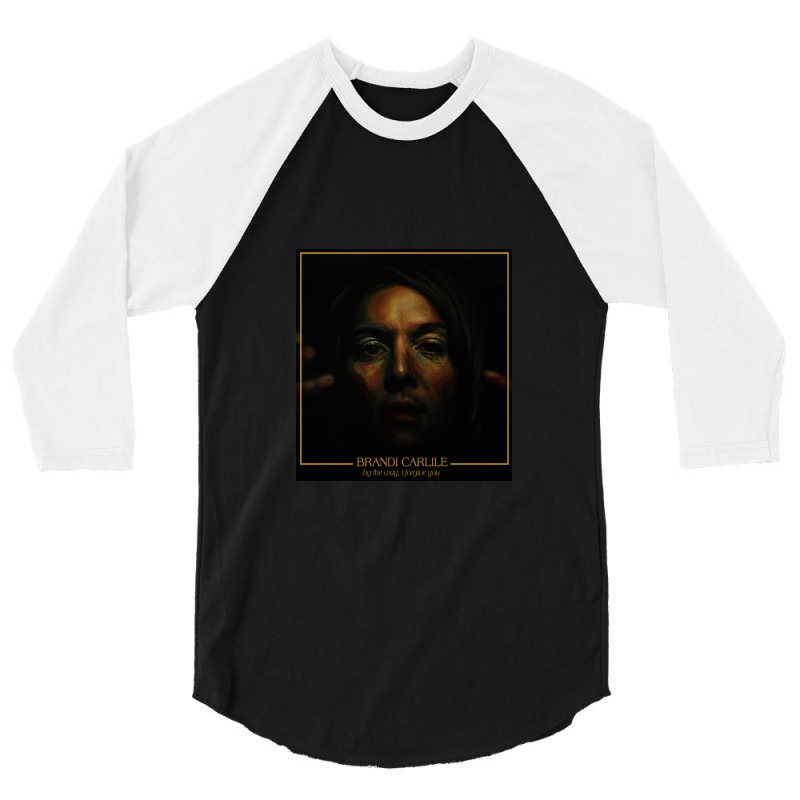 Brandi Carlile  By The Way,i Forgive You 3/4 Sleeve Shirt by dkeogh8music | Artistshot