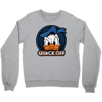 Quack Off Crewneck Sweatshirt | Artistshot