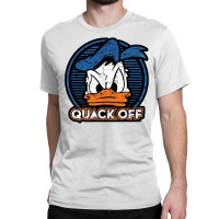 Quack Off Classic T-shirt | Artistshot