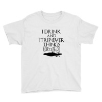 I Drink And Trip Youth Tee | Artistshot