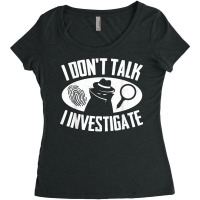 Secret Spy Private Eye Crimescene Investigator I Dont T Shirt Women's Triblend Scoop T-shirt | Artistshot