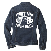 Secret Spy Private Eye Crimescene Investigator I Dont T Shirt Ladies Denim Jacket | Artistshot