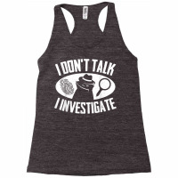 Secret Spy Private Eye Crimescene Investigator I Dont T Shirt Racerback Tank | Artistshot