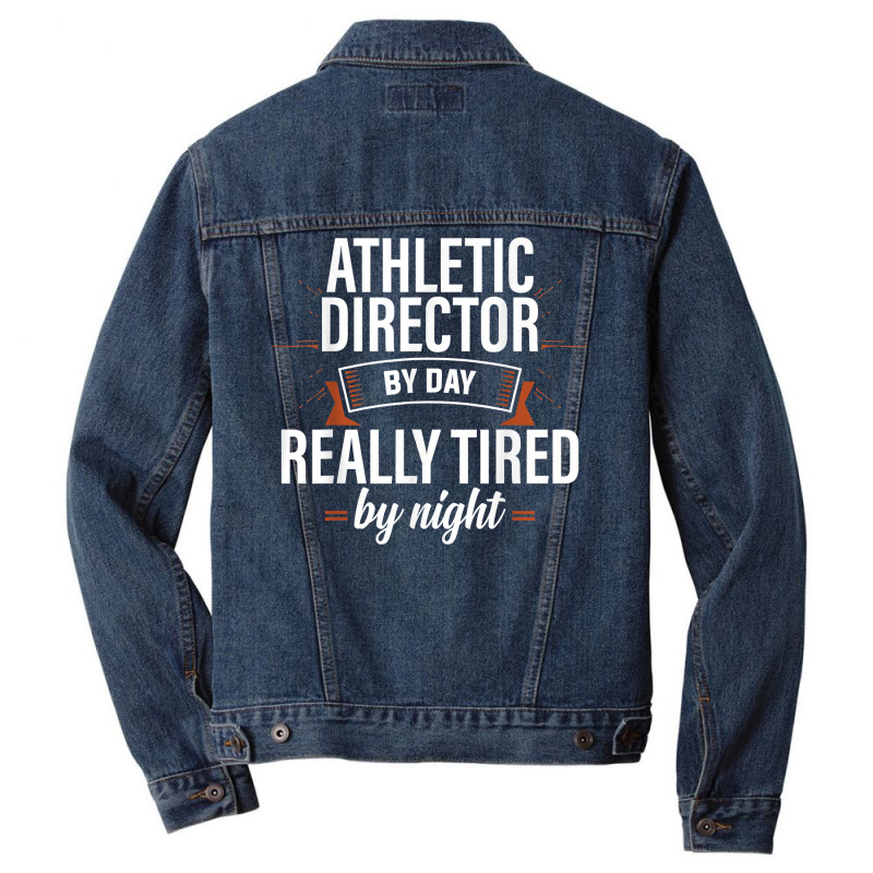 Really Tired Athletic Director Ad Administrator Apparel T Shirt Men Denim Jacket | Artistshot