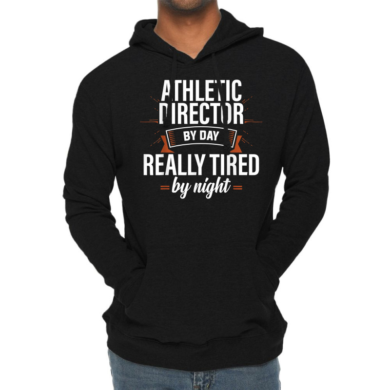 Really Tired Athletic Director Ad Administrator Apparel T Shirt Lightweight Hoodie | Artistshot