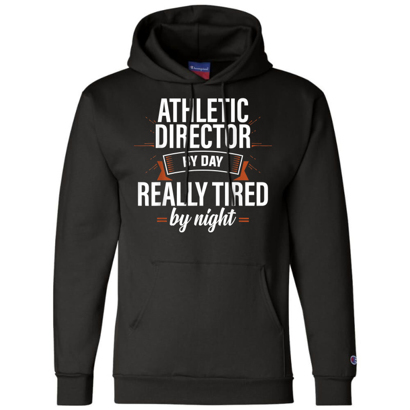 Really Tired Athletic Director Ad Administrator Apparel T Shirt Champion Hoodie | Artistshot