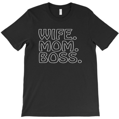 Wife Mom Boss T-shirt Designed By Ozanshirt