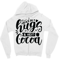 Warm Hugs And Hot Cocoa Zipper Hoodie | Artistshot