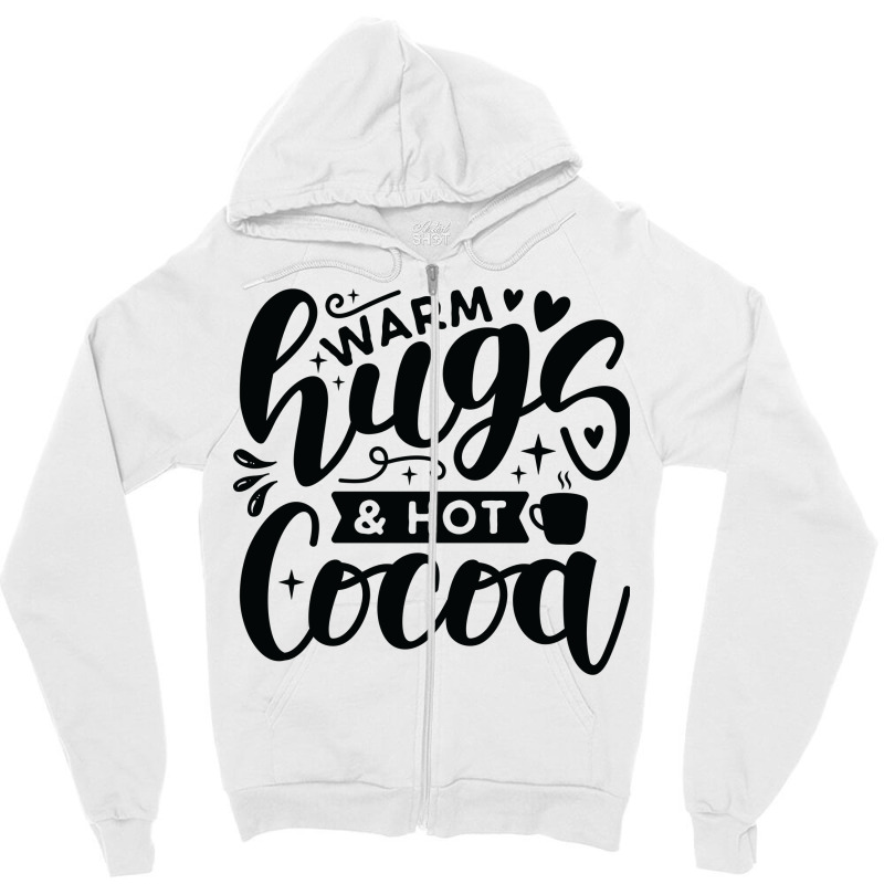 Warm Hugs And Hot Cocoa Zipper Hoodie | Artistshot