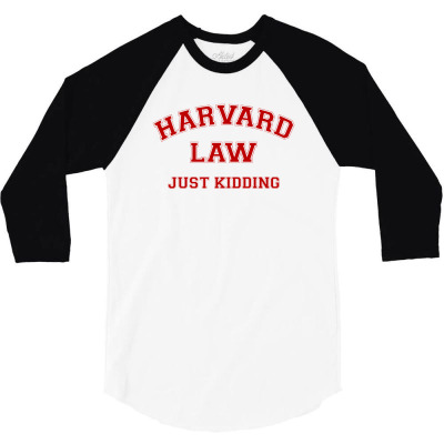 Harvard Law Just Kidding For Light 3/4 Sleeve Shirt Designed By Zeynepu