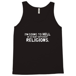 i'm going to hell in so many different religions Tank Top | Artistshot
