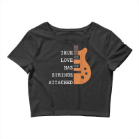 Guitar Player True Love Strings Attached For Guitarist Music T Shirt Crop Top | Artistshot