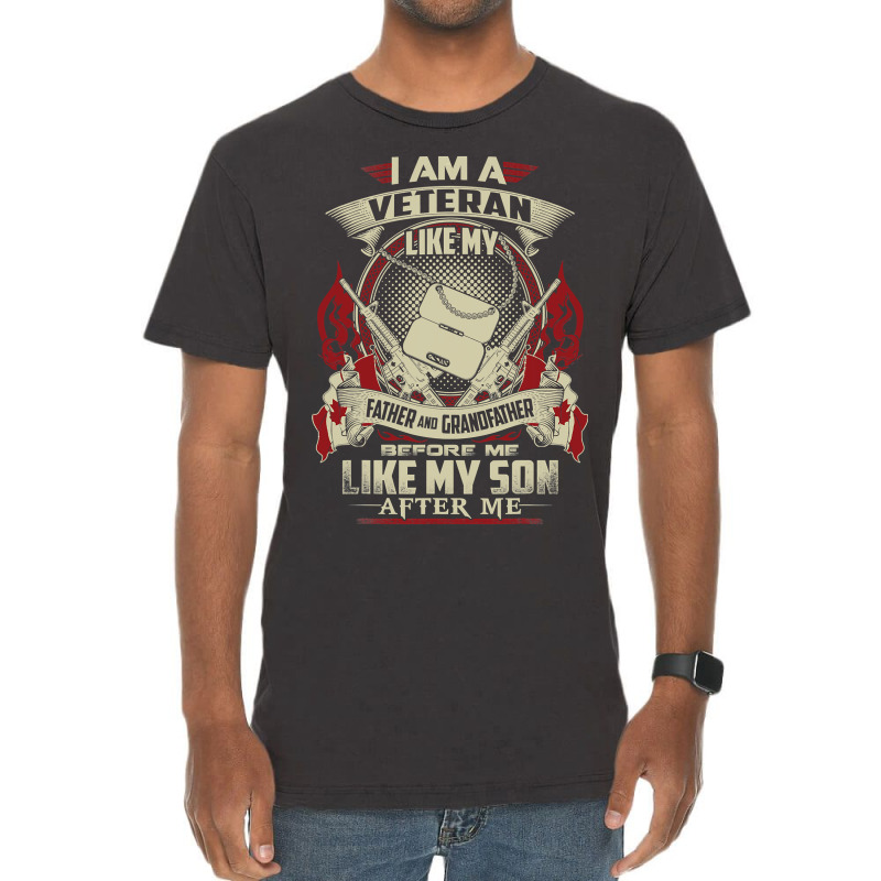 I Am A Canadian Veteran Like My Father Before Me 301 Vintage T-Shirt by pester | Artistshot