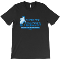 Shooter Mcgavin's Golf Tournament T-shirt | Artistshot
