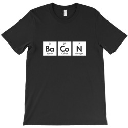 the elements of bacon T-Shirt | Artistshot