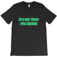 Fuck Irish T-shirt | Artistshot