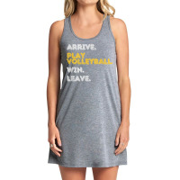 Arrive. Play Volleyball. Win. Leave.   Fun Volleyball Player T Shirt Tank Dress | Artistshot