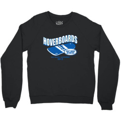 hoverboards don't work on wate Crewneck Sweatshirt | Artistshot