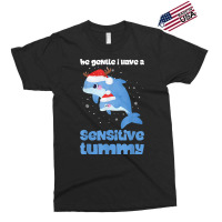 Be Gentle I Have A Sensitive Tummy Funny Christmas T Shirt Exclusive T-shirt | Artistshot