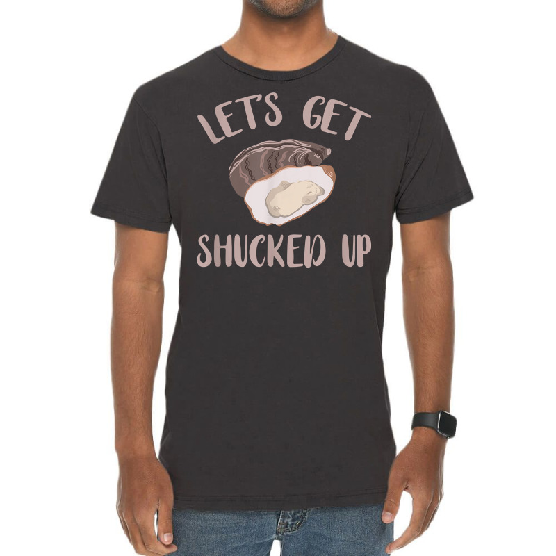 Oyster Let's Get Shucked Up Oyster Shucking Funny Oyster T Shirt 