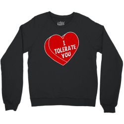 tolerate you Crewneck Sweatshirt | Artistshot