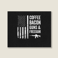 Coffee Bacon Guns And Freedom   Bbq Grill Funny Gun Usa Flag T Shirt Landscape Canvas Print | Artistshot