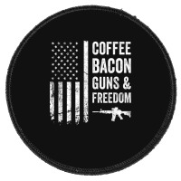 Coffee Bacon Guns And Freedom   Bbq Grill Funny Gun Usa Flag T Shirt Round Patch | Artistshot