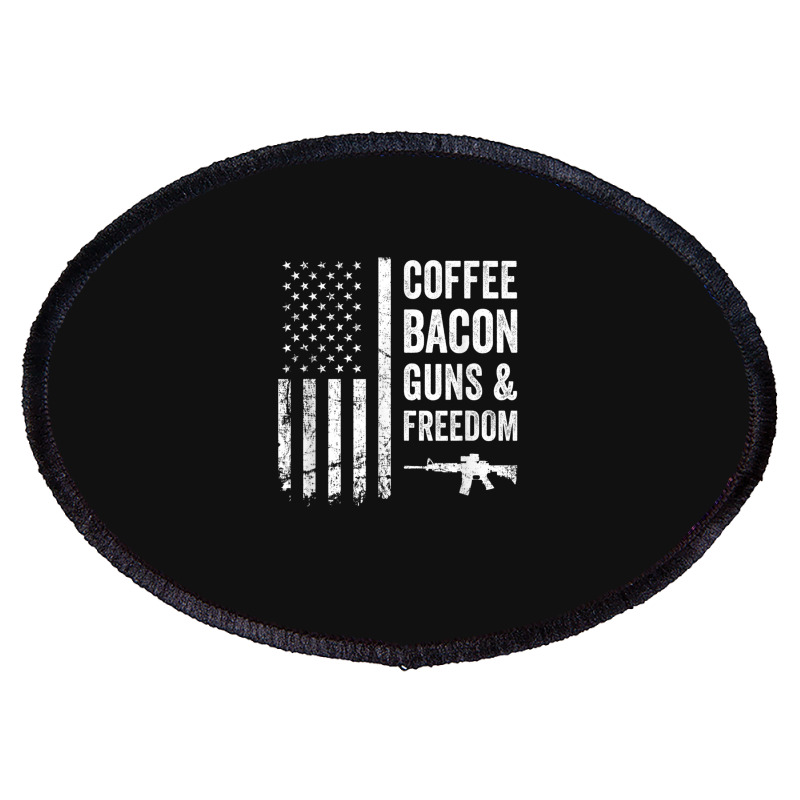 Coffee Bacon Guns And Freedom   Bbq Grill Funny Gun Usa Flag T Shirt Oval Patch | Artistshot