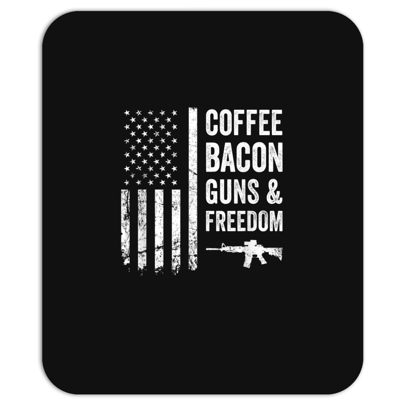 Coffee Bacon Guns And Freedom   Bbq Grill Funny Gun Usa Flag T Shirt Mousepad | Artistshot