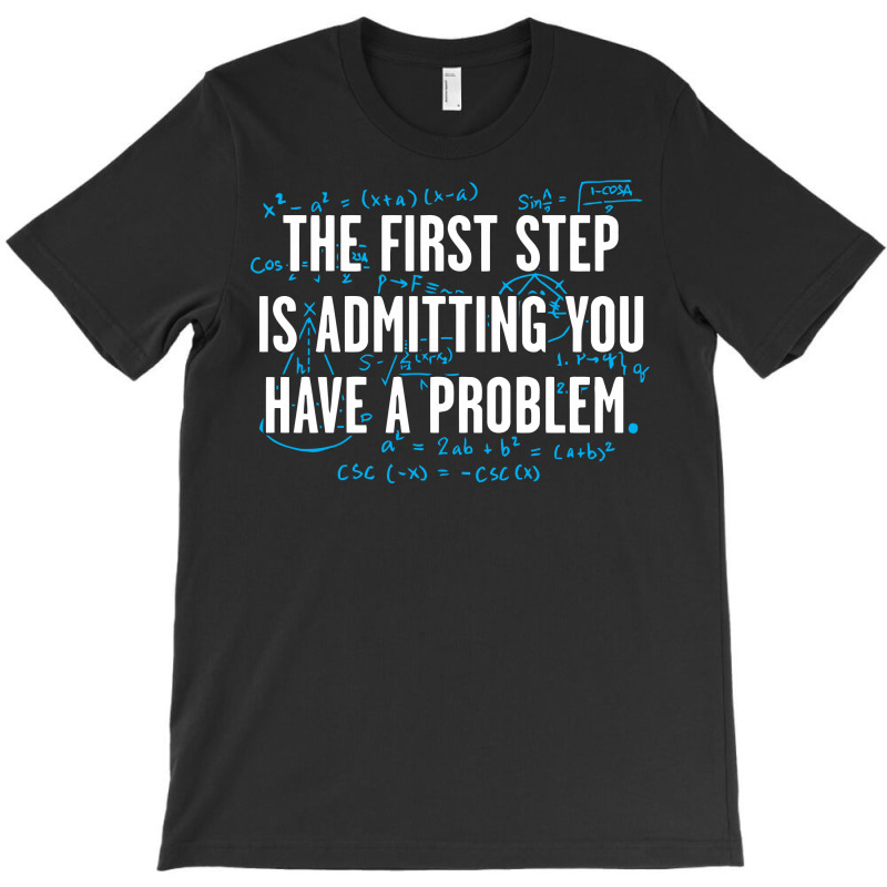 First Problem T-shirt | Artistshot