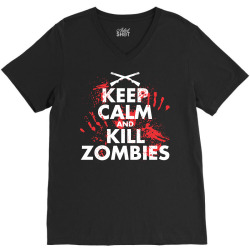 keep calm and kill zombies V-Neck Tee | Artistshot