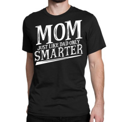 mom smarter Classic T-shirt | Artistshot