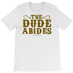 dude abides shirt