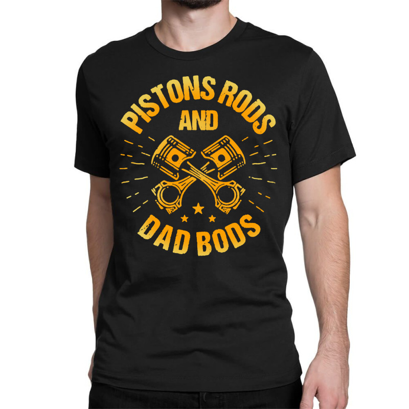 pistons rods and dad bods t shirt