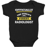 The World's Finest Radiologist Baby Bodysuit | Artistshot