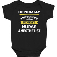 The World's Finest Nurse Anesthetist Baby Bodysuit | Artistshot