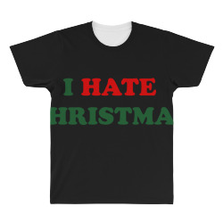 hate christmas All Over Men's T-shirt | Artistshot