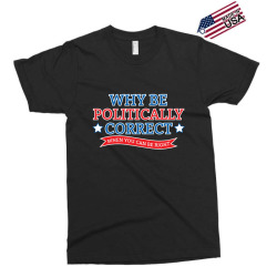 politically correct Exclusive T-shirt | Artistshot