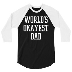 dad okayest 3/4 Sleeve Shirt | Artistshot
