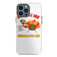 Funny Wap Twerking Turkey Gobble Me Swallow Me T Shirt Iphone 13 Pro Max Case | Artistshot