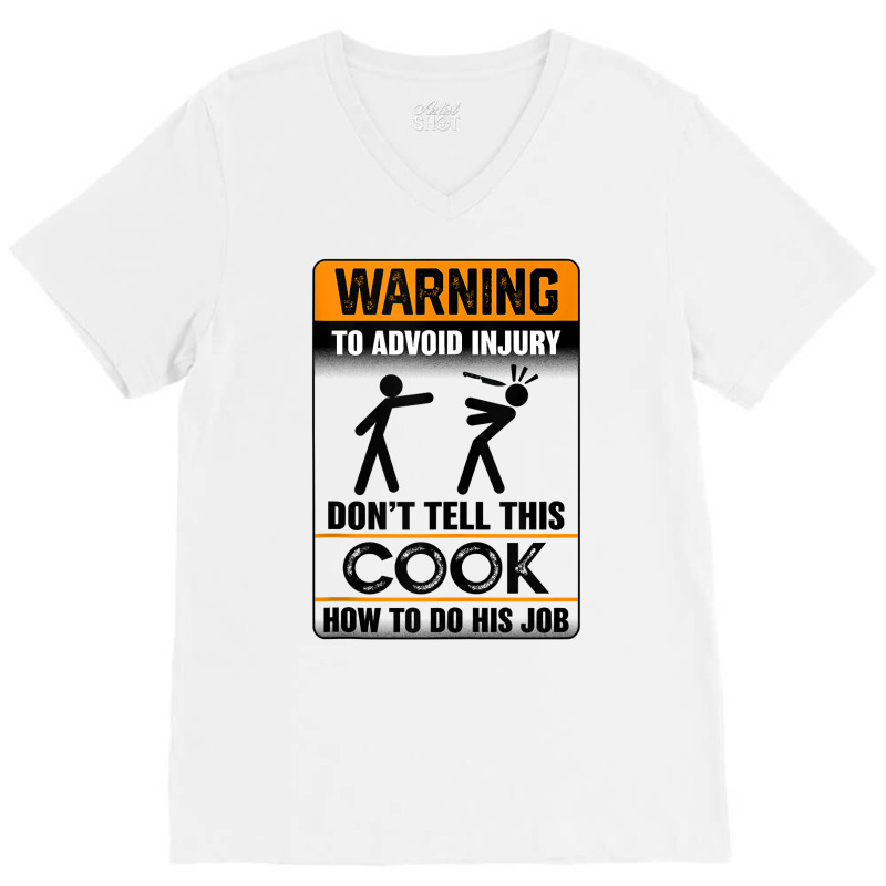 Warning To Avoid Injury Don't Tell This Cook How Do His Job Tank Top V-Neck Tee by AdvaitaLanderos | Artistshot