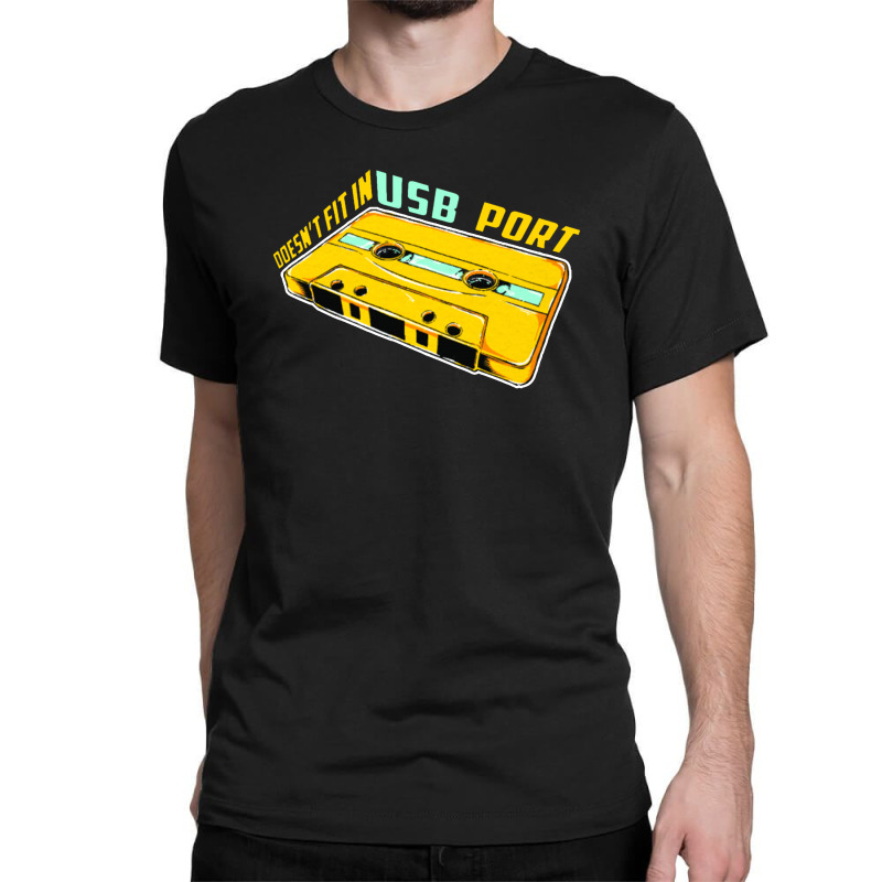 Doesn't Fit In Usb Port Classic T-shirt | Artistshot