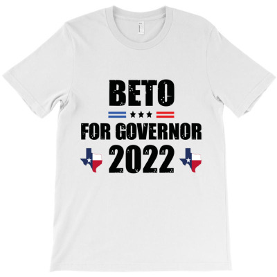 Beto For Governor 2022 T-shirt Designed By Bariteau Hannah