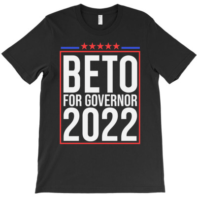 Beto For Governor 2022 T-shirt Designed By Bariteau Hannah