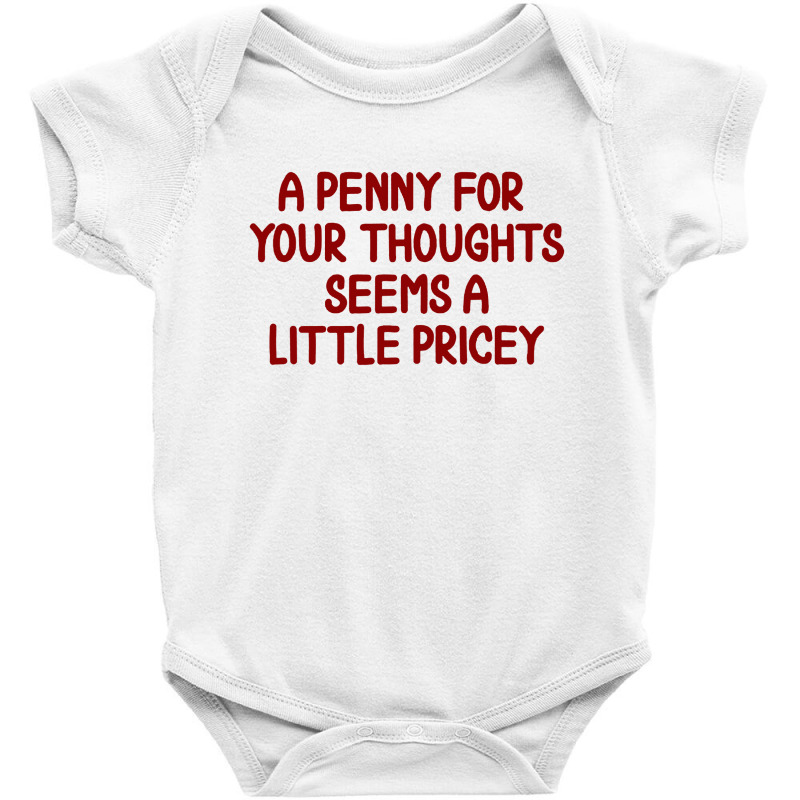 Penny For Your Thoughts Baby Bodysuit | Artistshot