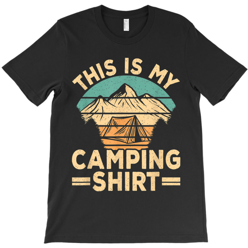 Funny Camp Camper Retro Camping Tent This Is My Camping T Shirt T-shirt | Artistshot